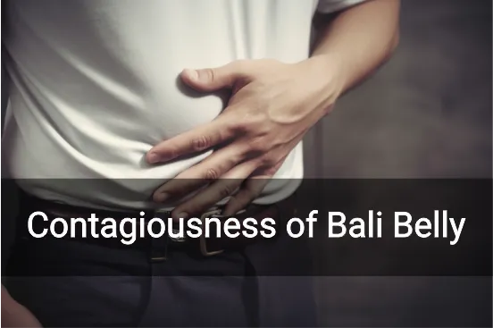 Contagiousness of Bali Belly