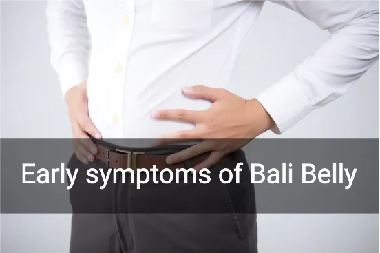Early symptoms of Bali Belly