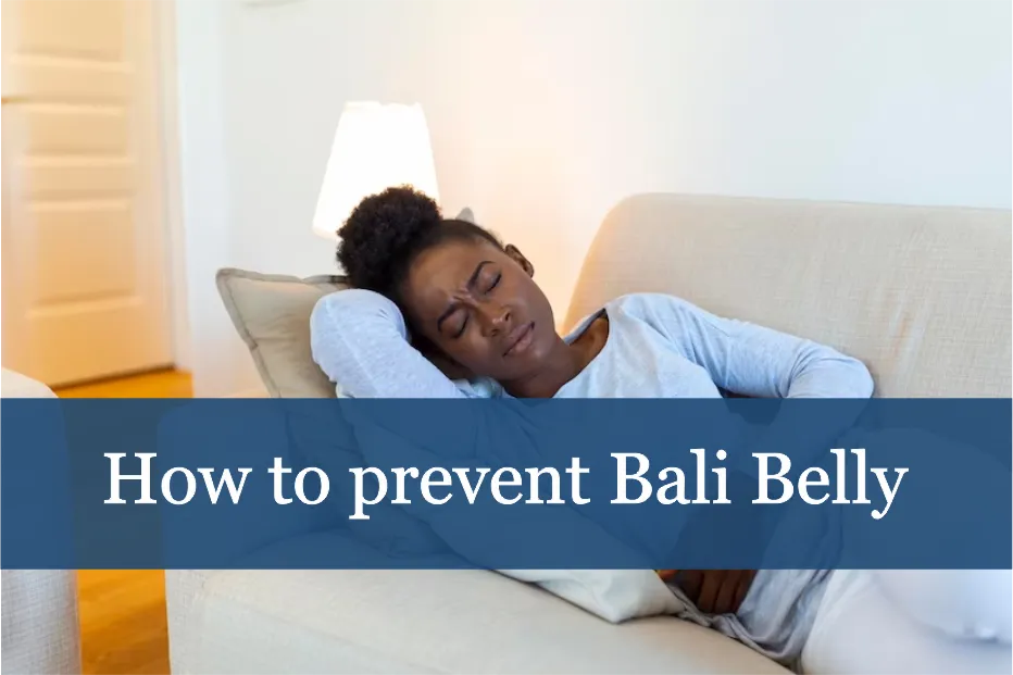 How to prevent Bali Belly