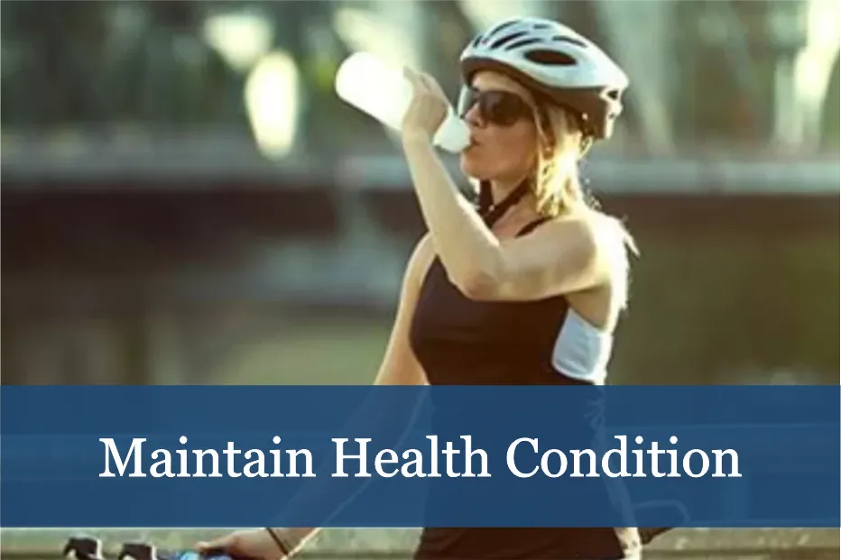 Maintain health condition