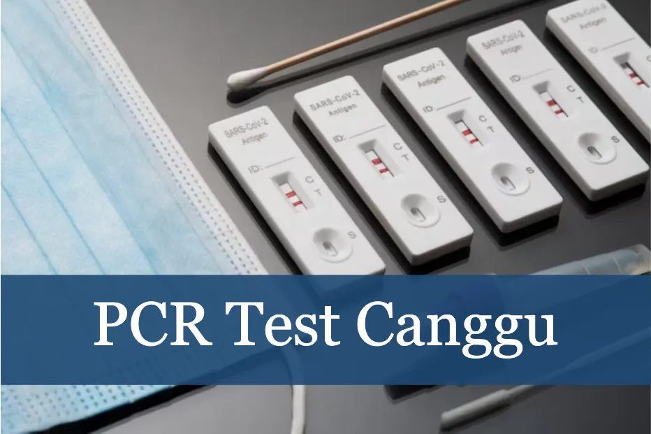 PCR Test Canggu