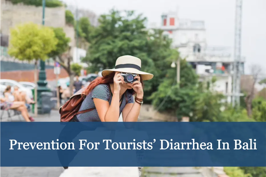Prevention for tourists’ diarrhea in Bali