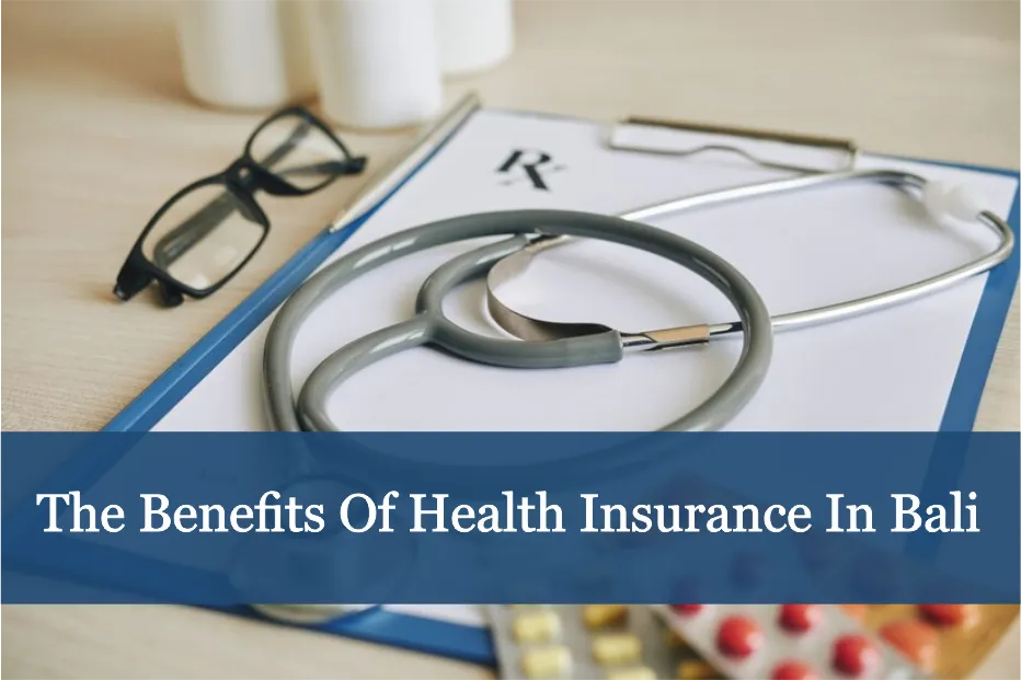 The benefits of Health Insurance in Bali