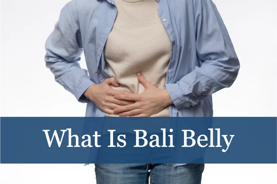What is Bali belly