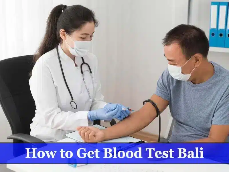 How to Get Blood Test Bali
