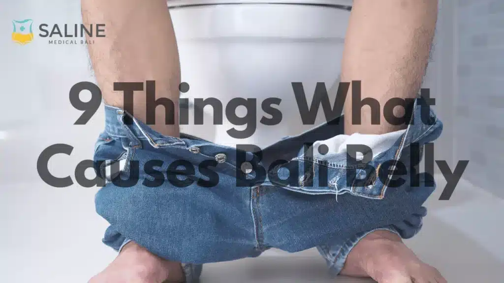 9-things-what-causes-bali-belly