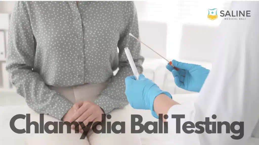 chlamydia bali testing and care at saline bali clinic