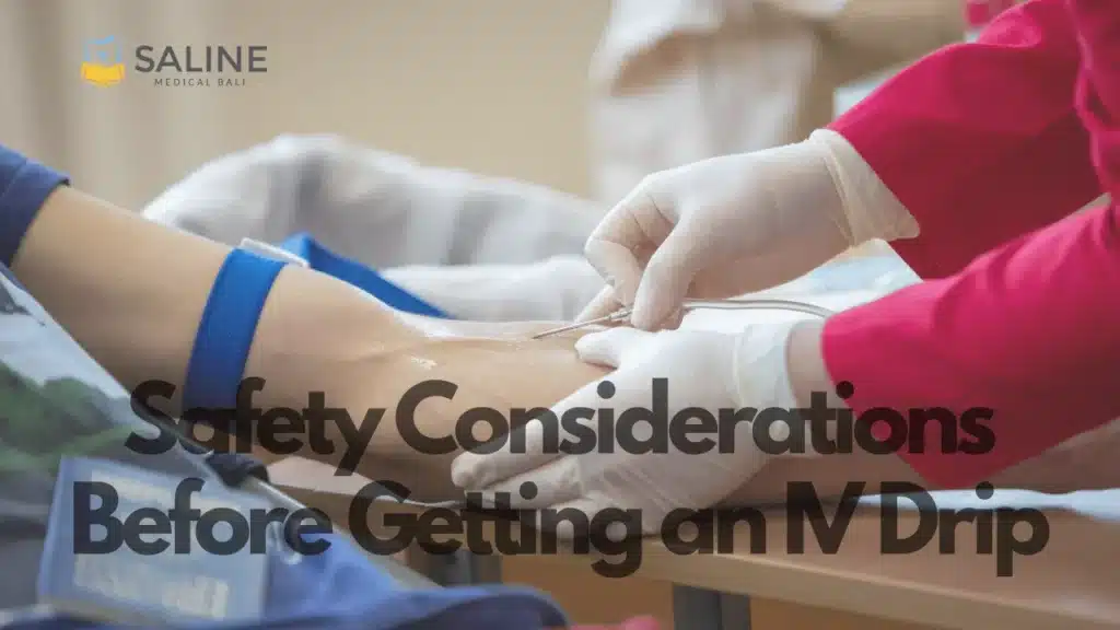 safety considerations before getting an iv drip