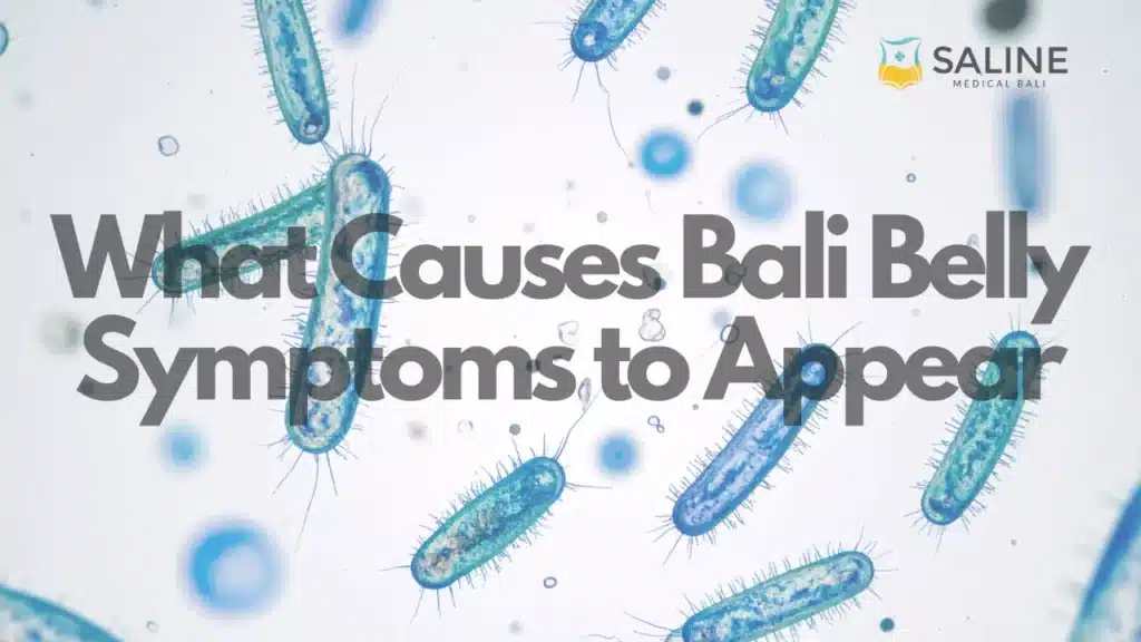 what-causes-bali-belly-symptoms-to-appear