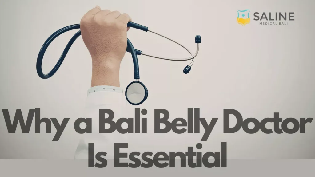 why-a-bali-belly-doctor-is-essential